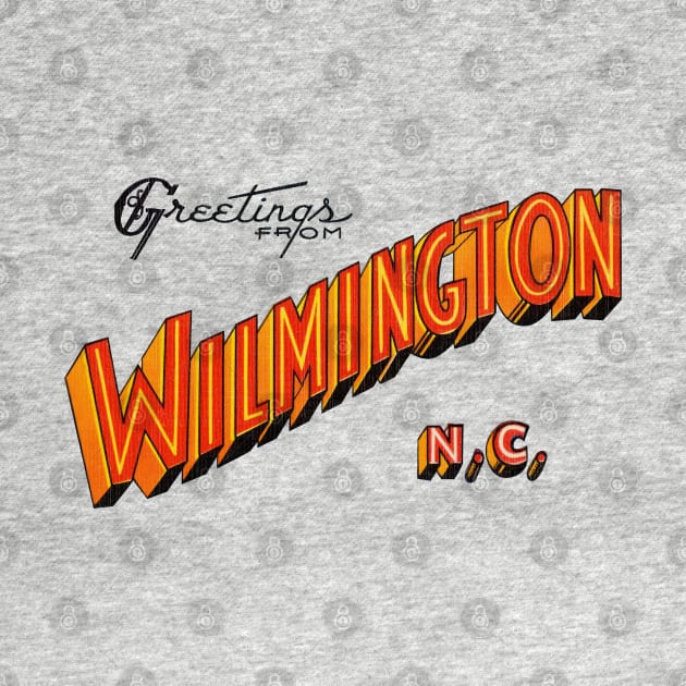 Greetings from Wilmington North Carolina by reapolo